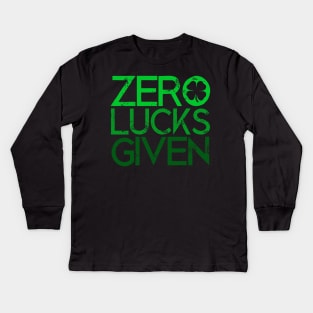 Zero Lucks Given Funny Saint Patricks Day Lucky Shamrock Gift Kids Long Sleeve T-Shirt